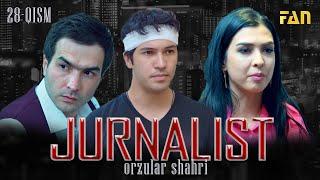 Jurnalist "Orzular shahri" (28-qism) | Журналист "Орзулар шаҳри" (28-қисм)