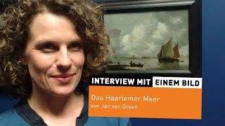 Interview mit einem Bild #10: „Das Haarlemer Meer“ von Jan van Goyen