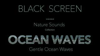 Relaxing Black Screen Ocean Waves Nature Sounds - Johnnie Lawson Dark Screen Gentle Sleep Meditation
