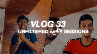 Vlog 33 - Unfiltered කුප්පි Sessions