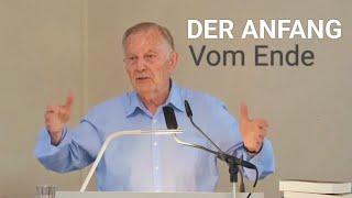 Der Anfang vom Ende - Dagegen ist ALLES PIPIFAX - Werner Gitt