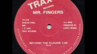 Mr. Fingers - Beyond The Clouds