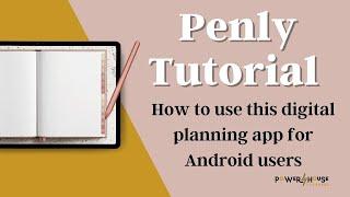 Penly tutorial - How To Use Penly For Android Digital Planning