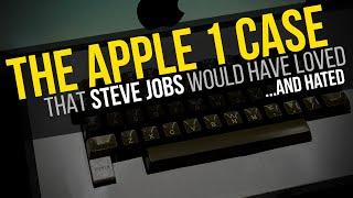 The Apple 1 Case that Steve Jobs would have LOVED... and HATED