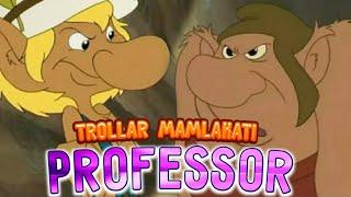 Trollar mamlakati - Professor Multserial (O'zbek Tilida) | Троллар мамлакати - Профессор
