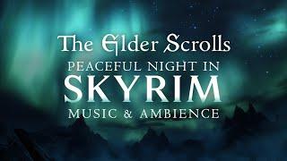 Peaceful Night in Skyrim | Elder Scrolls Music & Ambience,  Peaceful Scenes /w @videogameworlds