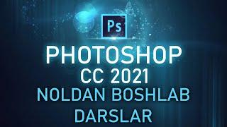 Adobe Photoshop noldan boshlab darslar I 1 - dars