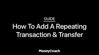 How To Add A Repeating Transaction & Transfer In MoneyCoach App - Guide