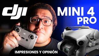 DJI MINI 4 PRO: Impresiones y opinión ¿VALE LA PENA?