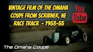 South Omaha Speed   Omaha Coupe   Vintage Racing Clips From Scribner Race Track - Omaha Coupe 1.18