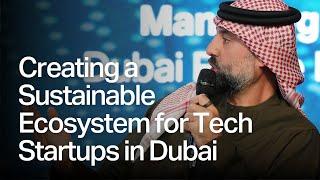 Creating a Sustainable Ecosystem for Tech Startups in Dubai