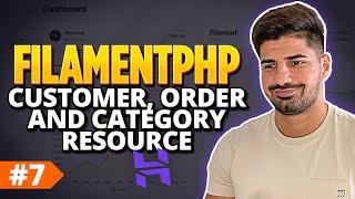 How to Create The Customer, Order & Category Resources in FilamentPHP - FilamentPHP for Beginners