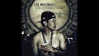 LIJ MICHAEL FAF   ZARE YIHUN NEGE OLD ALBUM Ethiopian Full Album Hip Hop Music