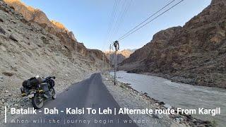 Batalik - Dah - Kalsi To Leh | Alternate route From Kargil | Aryan Valley