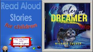 KIDS BOOKS READ ALOUD ~ Marley the Dreamer