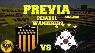 -PREVIA- PEÑAROL vs Wanderers (30/8/2020)