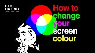 How to Change Your Screen Colour