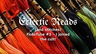 FlossTube #3 - I Joined the Cult