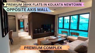 Premium 3bhk Flats In Newtown Kolkata 8100293325 | Opposite Axis Mall | Best Property In Kolkata