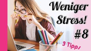 Das kannst du gegen Stress und gegen Schulstress tun / 3 Tipps für starke Mädchen