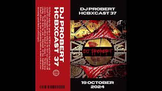 HCBXCast Vol 37 - DJ Probert - 19th October 2024 7pm (BST)