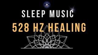 Experience Deep Sleep with 528 Hz Healing Frequency  BLACK SCREEN SLEEP MUSIC