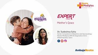 Mother's Grace: Empowering Maternal Health | Expert Talk by Dr. Sudeshna Saha | Neotia Mediplus OPD