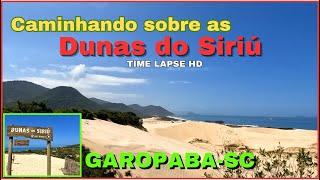 Conheça as Dunas do Siriú - Garopaba - SC - Time Lapse HD