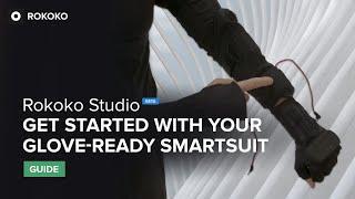 Get Started with Your Glove-Ready Smartsuit Pro II