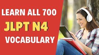 Learn All 700 JLPT N4 Vocabulary (Complete!)