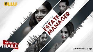 Estate Manager | Part - 01 | Official Trailer | Ullu Originals | Releasing On : 10th May