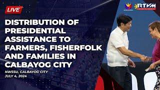 Distribution of Presidential Assistance to Farmers, Fisherfolk and Families in Calbayog City