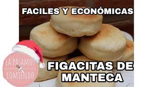 FIGACITAS DE MANTECA SUPER FACILES | LA PASAMOS COMIENDO