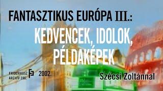 FANTASZTIKUS EURÓPA: Szórakoztató műsor a játékos Európáról és példaképekről, 2002. /// F.A. 286.