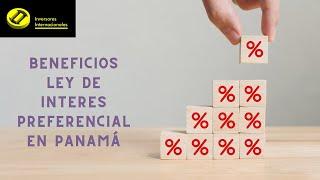 Beneficios Ley Interés Preferencial en Panamá