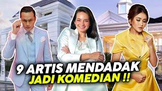 9 Artis Mendadak Jadi Komedian, Ada Yang Merasa Lebih Nyaman Loh!