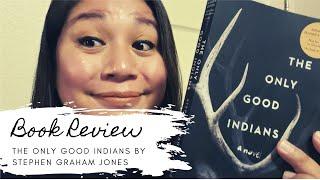 The Only Good Indians Book Review [No Spoilers]