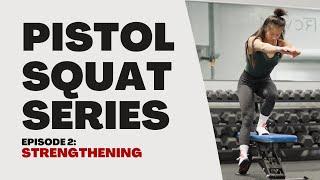 PISTOL SQUAT SERIES | EPISODE #2 STRENGTHENING