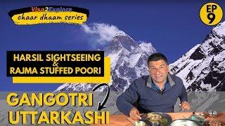 EP 9 Gangotri to Uttarkashi  | Natural beauty of Harsil | Uttarakhand food