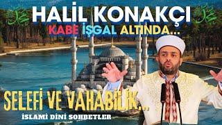 Kabe İşgal Altında ? HALİL KONAKÇI ( İslami Sohbetler ) İSLAMİ PODCAST