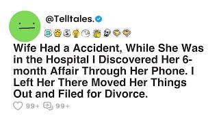 Wife Had a Accident, While She Was in the Hospital I Discovered Her 6-month Affair Through Her Phone