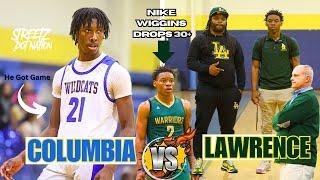 Nike Wiggins DROPS A 30 BALL |  Lawrence Academy Warriors Vs Columbia Wildcats | FULL HIGHLIGHTS!!