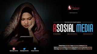 (Asosial) Media - Short Movie Film Keluarga - Pulang Production  (1/4)