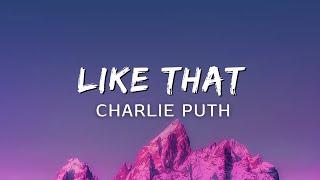 Charlie Puth - Like That  (Lyrics)