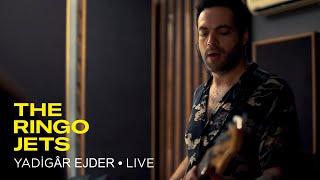 THE RINGO JETS - Yadigar Ejder (Live Session)