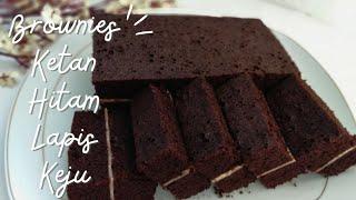 ENAKNYA BIKIN KETAGIHAN | COBAIN RESEP BROWNIES KETAN HITAM LAPIS KEJU YANG ENAK INI