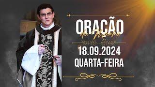 ORAÇÃO DA MANHÃ | 18/09/2024 |  @PadreManzottiOficial