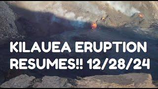 Kilauea summit eruption resumes again! Third episode | 28 December 2024