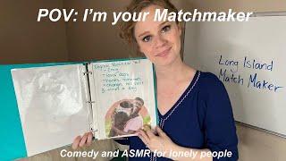 The Long Island Match Maker (a soft spoken Comedy ASMR video)