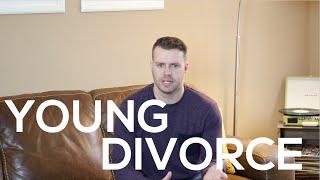 Young Divorce - My Story